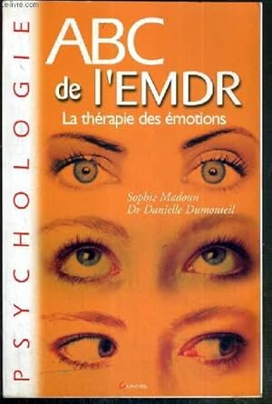 Image du vendeur pour ABC DE L'EMDR - LA THERAPIE DES EMOTIONS - PSYCHOLOGIE mis en vente par Le-Livre