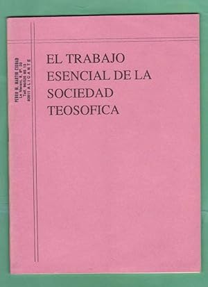 Seller image for EL TRABAJO ESENCIAL DE LA SOCIEDAD TEOSOFICA. for sale by Librera DANTE