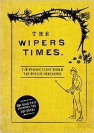 Seller image for THE WIPERS TIMES : THE FAMOUS FIRST WORLD WAR TRENCH NEWSPAPER for sale by SPHINX LIBRARY