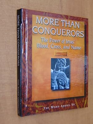 Bild des Verkufers fr More Than Conquerors: The Power of Jesus' Blood, Cross and Name zum Verkauf von By The Lake Books