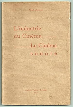 L'Industrie du Cinéma - Le Cinéma Sonore