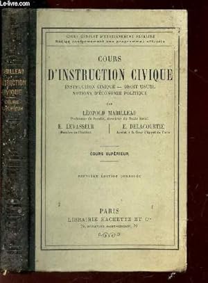 Bild des Verkufers fr COURS D'INSTRUCTION CIVIQUE - instruction civique - Droit usuel - Economie politique / Cours superieur / 7E EDITION CORRIGEE zum Verkauf von Le-Livre