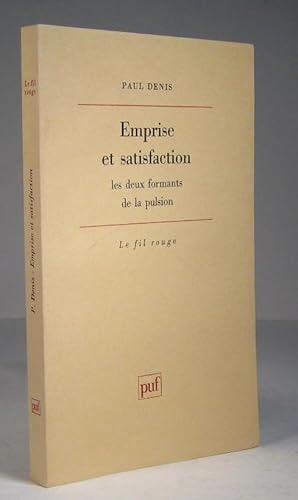 Emprise et satisfaction. Les deux formants de la pulsion