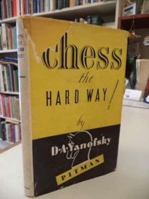 Chess the Hard Way
