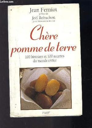 Bild des Verkufers fr CHERE POMME DE TERRE 100 HISTOIRES ET 100 RECETTES DU MONDE ENTIER zum Verkauf von Le-Livre