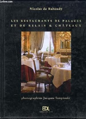 Seller image for LES RESTAURANTS DE PALACES ET DE RELAIS & CHATEAUX- LE VOYAGE D UN GOURMET for sale by Le-Livre