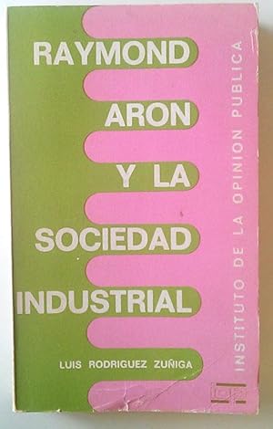 Imagen del vendedor de Raymond Aron y la sociedad industrial a la venta por Librera Salvalibros Express
