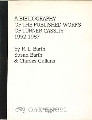 Imagen del vendedor de BIBLIOGRAPHY OF THE PUBLISHED WORKS OF TURNER CASSITY 1952-1987.|A a la venta por Oak Knoll Books, ABAA, ILAB
