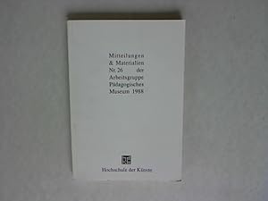 Bild des Verkufers fr Mitteilungen und Materialen Nr. 26 der Arbeitsgruppe Pdagogisches Museum 1988. zum Verkauf von Antiquariat Bookfarm