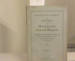 One Hundred and first annual report of the trustees of the massachusetts general hospital