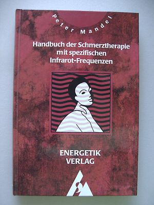Handbuch der Schmerztherapie mit spezifischen Infrarot-Frequenzen 1994