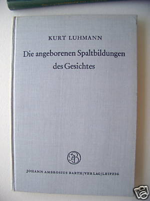 Die angeborenen Spaltbildungen des Gesichtes 1956 Gaumenspalte Gesicht