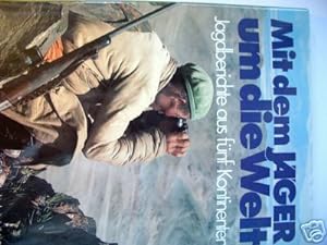 Mit dem Jäger um die Welt Jagdberichte 1985 Kontinente