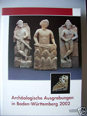 Archäologische Ausgrabungen in Baden-Württemberg 2002