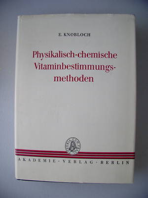 Physikalisch-Chemische Vitaminbestimmungsmethoden 1963