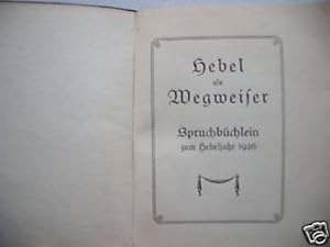 Hebel als Wegweiser Spruchbüchlein zum Hebeljahr 1926