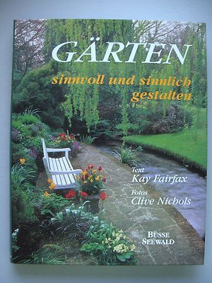 Gärten sinnvoll und sinnlich gestalten 1999 Gartenstile Aspekte Stilelemente