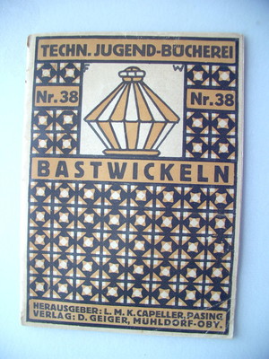 Techn. Jugend-Bücherei Nr. 38 Bastwickeln 1.-3. Auflage Technik