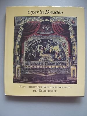 Oper in Dresden Festschrift zur Wiedereröffnung der Semperoper 1985 Oper