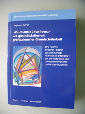 Emotionale Intelligenz als Qualitätskriterium professioneller Grundschularbeit