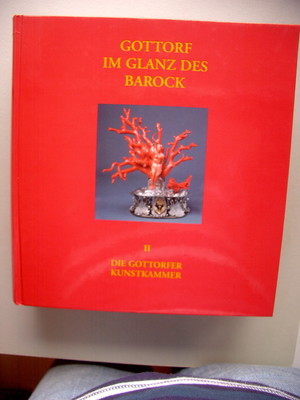 Gottorf im Glanz des Barock II Kunst und Kultur am Schleswiger Hof 1544-1713