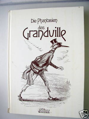 Phantasien des Granduille Druckgraphik 1829-1847