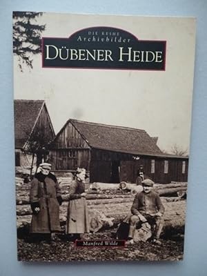 Dübener Heide Die Reihe Archivbilder 1. Auflage 1999 Düben