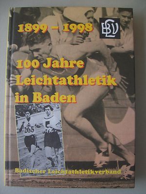 1899-1998 100 Jahre Leichtathletik in Baden Badischer Leichtathletikverband