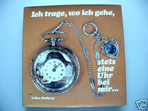 Taschenuhr 1980 Ich trage, wo ich gehe, stets eine Uhr