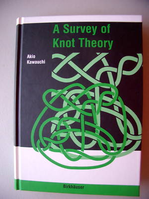 A Survey of Knot Theory Akio Kawauchi 1990 Mathemetics
