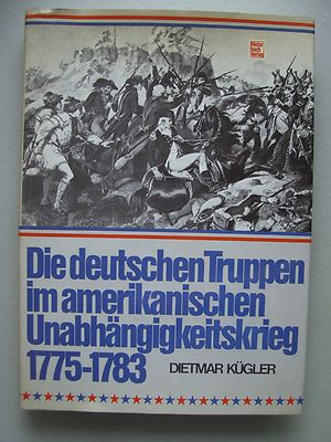 deutschen Truppen im amerikanischen Unabhängigkeitskrieg 1775-1783 Amerika Krieg