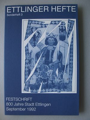 Festschrift 800 Jahre Stadt Ettlingen Sept. 1992 Ettlinger Hefte Sonderheft 3