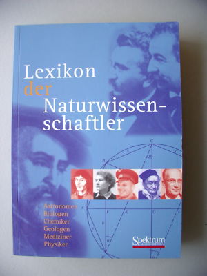 Lexikon der Naturwissenschaftler Astronomen Biologen .