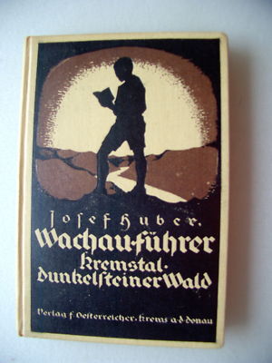 Wachauführer Kremstal Wachau Dunkelsteiner Wald 1927