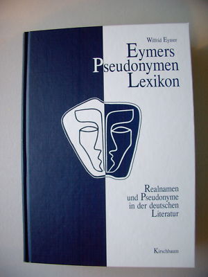 Eymers Pseudonymen Lexikon Realnamen Pseudonyme 1997