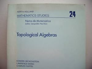 Mathematics Studies 24 Topological Algebras