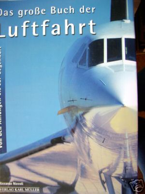 Das große Buch der Luftfahrt 2002 Anfänge - Raumfahrt