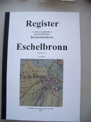 Eschelbronn Kirchenbücher Alphabetisch vor 1870/2003