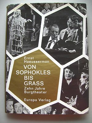 Von Sophokles bis Grass 10 Jahre Burgtheater 1968 Wien