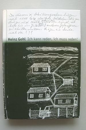 Bild des Verkufers fr Heinz Gohl Ich kann reden, ich muss reden! Biografie Zweiter Weltkrieg zum Verkauf von Versandantiquariat Harald Quicker