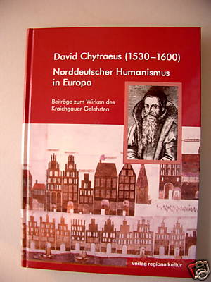 David Chytraeus Norddeutscher Humanismus in Europa 2000