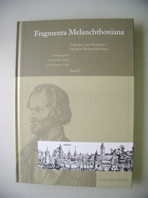 Fragmenta Melanchthoniana Melanchthons Wirkung europäischen Bildungsgeschichte