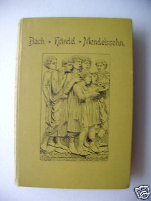 Bach Händel Mendelssohn protestantische Kirchenmusik