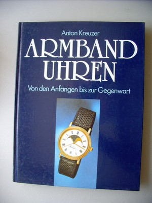 Armbanduhren Von den Anfängen bis zur Gegenwart 1991 Uhren