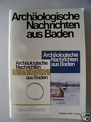 Archäologische Nachrichten aus Baden Register Heft 1-40