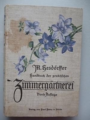 Handbuch der praktischen Zimmergärtnerei von Max Hesdörffer 1914