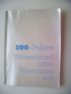 100 Jahre Turnerbund 1879 Pforzheim e.V. 1979