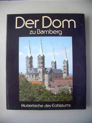 Der Bamberger Dom Mutterkirche d. Erzbistums Bamberg