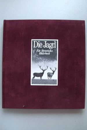 Die Jagd Ein literarisches Bilderbuch 1982 Jagen