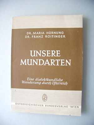 Unsere Mundarten dialektkundliche Wandung Österreich